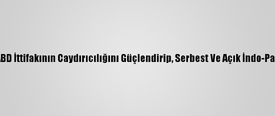 Japonya Başbakanı Suga: Japonya-ABD İttifakının Caydırıcılığını Güçlendirip, Serbest Ve Açık İndo-Pasifik Vizyonunu Hayata Geçirmeliyiz