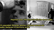 The Exorcist Filmine Konu Olan Gelmiş Geçmiş En Korkutucu Şeytan Çıkarma Ayini: Roland Doe Olayı