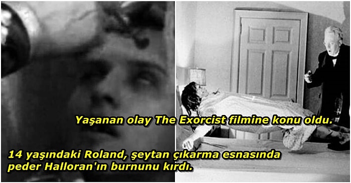 The Exorcist Filmine Konu Olan Gelmiş Geçmiş En Korkutucu Şeytan Çıkarma Ayini: Roland Doe Olayı