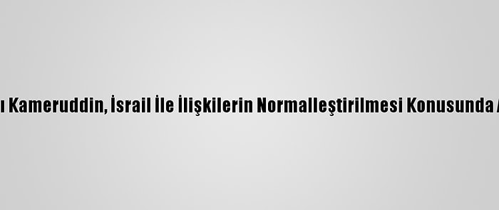 Sudan Dışişleri Bakanı Kameruddin, İsrail İle İlişkilerin Normalleştirilmesi Konusunda Anlaştıklarını Açıkladı