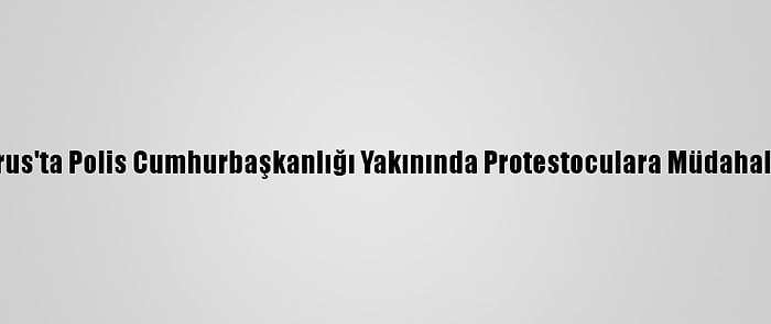 Belarus'ta Polis Cumhurbaşkanlığı Yakınında Protestoculara Müdahale Etti