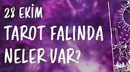Tarot Falına Göre 28 Ekim Çarşamba Günü Senin İçin Nasıl Geçecek?