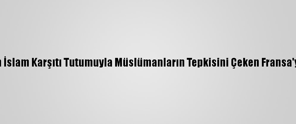 İsrail'den İslam Karşıtı Tutumuyla Müslümanların Tepkisini Çeken Fransa'ya Destek