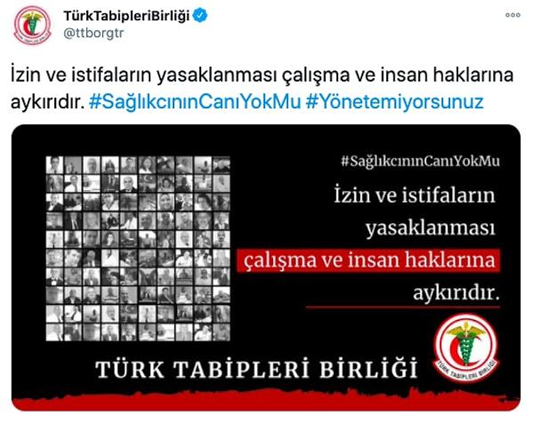 Türk Tabipler Birliği başta olmak üzere,