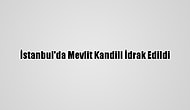 İstanbul'da Mevlit Kandili İdrak Edildi