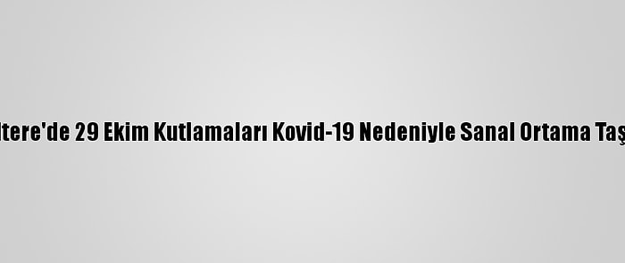 İngiltere'de 29 Ekim Kutlamaları Kovid-19 Nedeniyle Sanal Ortama Taşındı