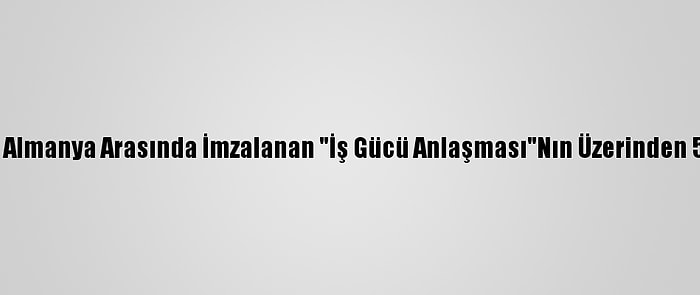 Türkiye İle Almanya Arasında İmzalanan "İş Gücü Anlaşması"Nın Üzerinden 59 Yıl Geçti