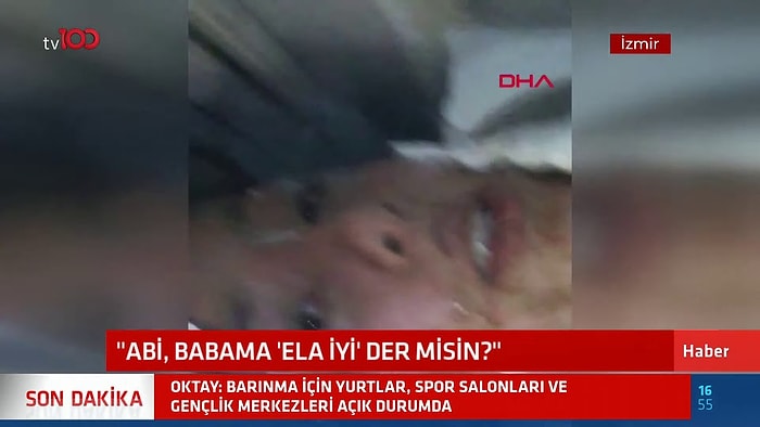 Enkaz Altından Çıkarılan Çocuğun Yürekleri Dağlayan Sözleri: 'Abi, Babama Ela İyi Der misin?'