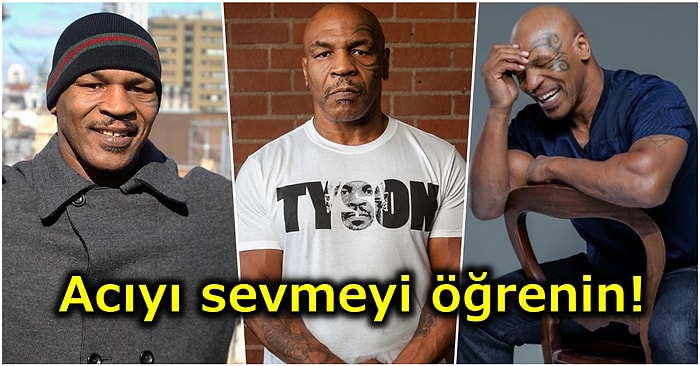 Ünlü Boksör Mike Tyson’dan Ringin Dışında da İşinize Yarayacak Birbirinden Kıymetli Başarı Dersleri