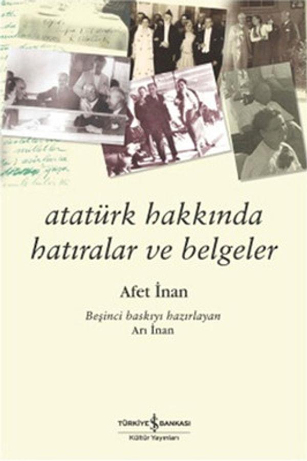 17. Atatürk Hakkında Hatıralar ve Belgeler - Afet İnan