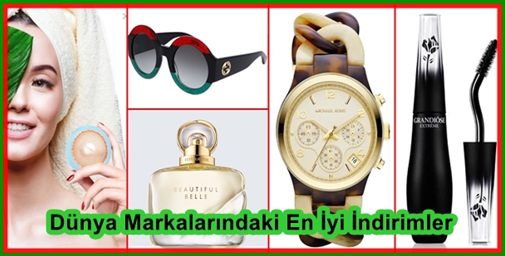Estee Lauder'den Gucci'ye: En İyi Markaların En Güzel İndirimleri Burada!