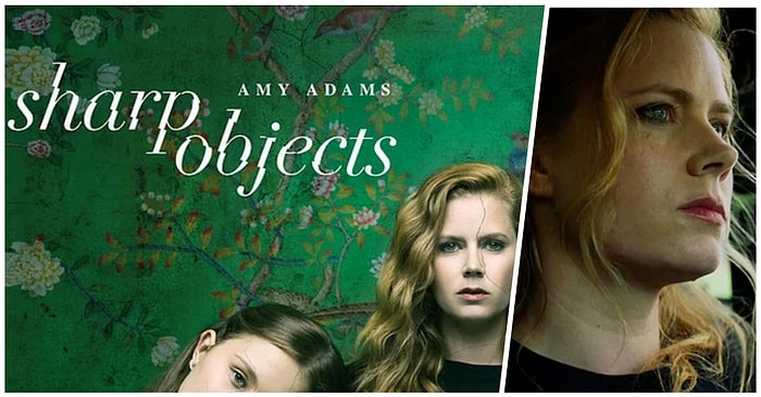 Cinayet ve Entrika Meraklıları İçin HBO’nun En Sevilen Psikolojik Gerilim Dizisi: Sharp Objects