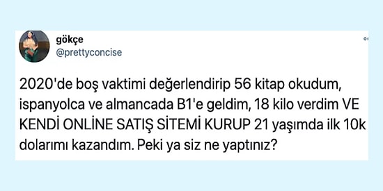 "Ya Siz 2020 Yılında Ne Yaptınız?" Sorusuna Gelen Biraz Eğlenceli Biraz Hüzünlü Yanıtlar