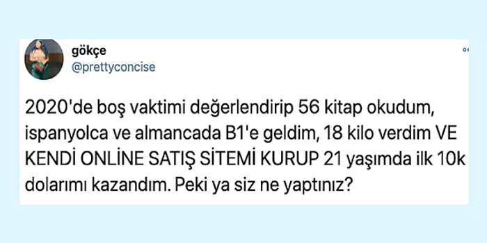 "Ya Siz 2020 Yılında Ne Yaptınız?" Sorusuna Gelen Biraz Eğlenceli Biraz Hüzünlü Yanıtlar