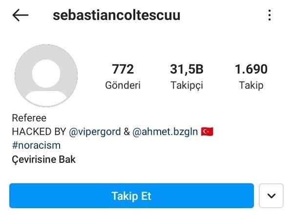 Webo'ya ırkçılık yapan Rumen hakem Sebastian Colţescu'nun Instagram hesabı Türkler tarafından hack'lendi ve hesabın bio kısmına "Irkçılığa hayır" yazıldı.