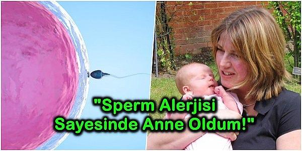 4. "Sperme alerjisi olan kadınlar nasıl hamile kalıyorlar?"