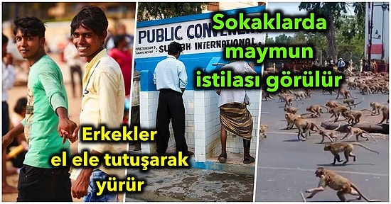 Bambaşka Bir Ülke Olan Hindistan'da Yaşayanlara Aşırı Normal Gelen Ama Bizce Anormal Olan 22 Şey