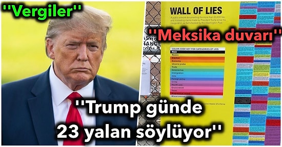 Donald Trump Günde 23 Yanıltıcı Yalan Söylüyor: Görevi Boyunca Söylediği 20 Bin Gerçek Dışı Bilginin Yazıldığı Yalan Duvarı
