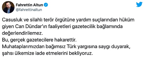 Can Dündar'dan Fahrettin Altun'a: Size 'Basın Danışmanı' Diyenler Bize 'Gazeteci' Dese Hakaret Sayarız