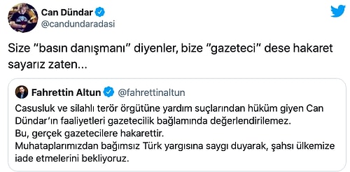 Can Dündar'dan Fahrettin Altun'a: Size 'Basın Danışmanı' Diyenler Bize 'Gazeteci' Dese Hakaret Sayarız