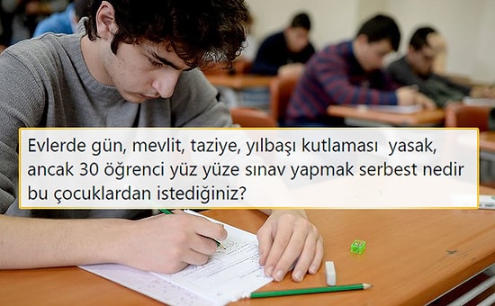 Eğitimciler ve Öğrenciler 'Yüz Yüze Sınavlar İptal Edilsin' Çağrısı Yapıyor