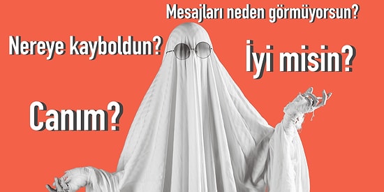 Flörtleştiğiniz, İlişkide Olduğunuz Kişinin Bir Anda Ortadan Kaybolup Sizi Görmezden Gelmesi: Ghosting