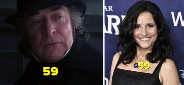 11. Джулия Луи-Дрейфус - в том же возрасте, что был Майкл Кейн, когда сыграл Скруджа в рождественской песне «Маппет». Ему было 59, когда вышел фильм, а ей в следующем месяце будет 60.