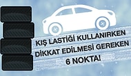 Kış Lastiği Kullanırken Dikkat Edilmesi Gereken 6 Nokta!