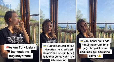 Türk Erkekle Evli Ukraynalı Kadının Türk Kadınları Hakkındaki Düşünceleri Sizi Biraz Kızdırabilir!