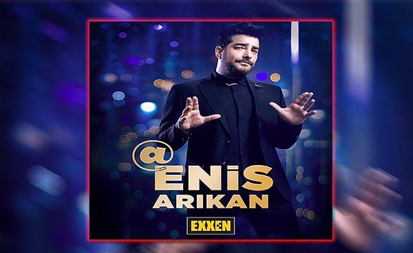 @Enis Arıkan Show / Exxen