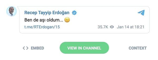 Aşının yapıldığı anlarda canlı yayın yapılmazken Erdoğan, Telegram'dan "Ben de aşı oldum" mesajını paylaştı. 👇
