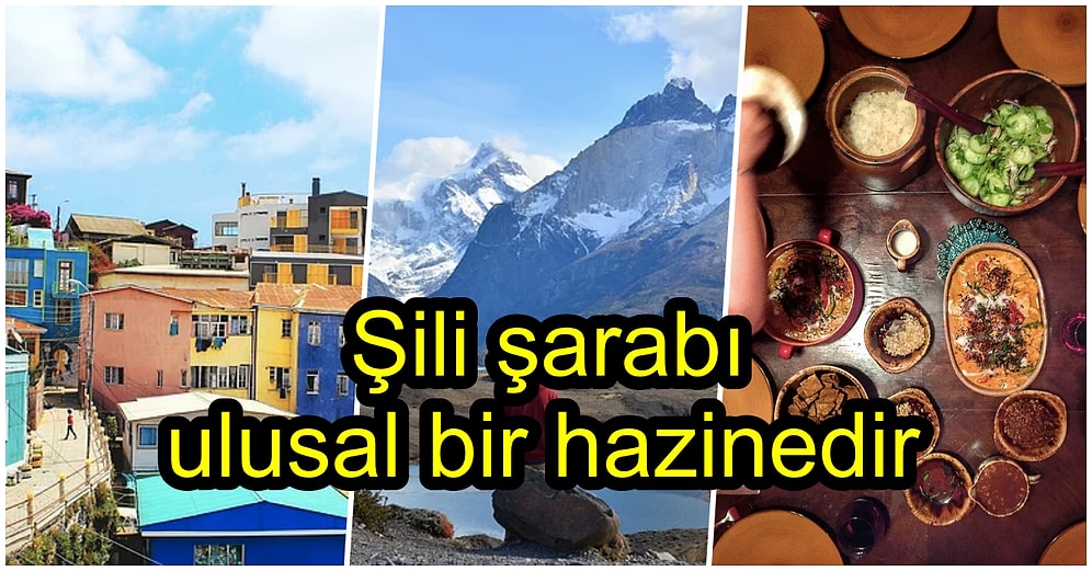 Turistlerin Taşındıktan Sonra Kültür Şokuna Uğradıkları Şili Yaşamının Birbirinden Garip 15 Özelliği