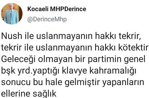MHP Derince İlçe Başkanlığı hesabından yapılan paylaşımda ise "Nush ile uslanmayanı etmeli tekdir tekdir ile uslanmayanın hakkı kötektir" ifadeleri yer aldı ve "Yapanların eline sağlık" denildi.
