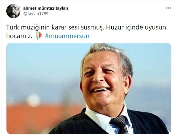 Oyuncu Ahmet Mümtaz Taylan, Twitter hesabından "Türk müziğinin karar sesi susmuş. Huzur içinde uyusun hocamız" mesajını yayınladı.
