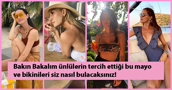 Ünlü İsimlerin 2020 Yazında Tercih Ettikleri Mayo ve Bikiniler