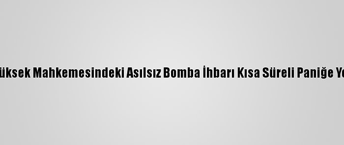 ABD Yüksek Mahkemesindeki Asılsız Bomba İhbarı Kısa Süreli Paniğe Yol Açtı