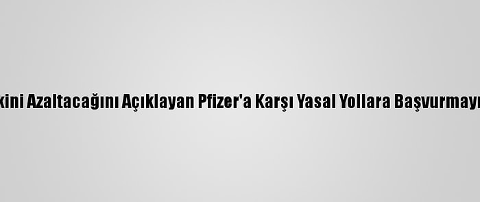 İtalya, Aşı Tedarikini Azaltacağını Açıklayan Pfizer'a Karşı Yasal Yollara Başvurmayı Değerlendiriyor