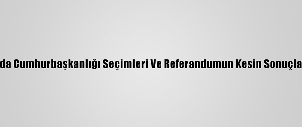 Kırgızistan'da Cumhurbaşkanlığı Seçimleri Ve Referandumun Kesin Sonuçları Açıklandı