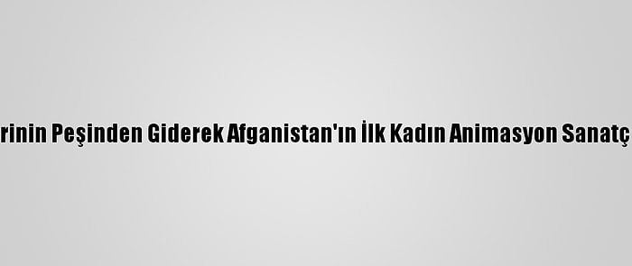 Hayallerinin Peşinden Giderek Afganistan'ın İlk Kadın Animasyon Sanatçısı Oldu