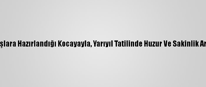 Osmanlı'nın Savaşlara Hazırlandığı Kocayayla, Yarıyıl Tatilinde Huzur Ve Sakinlik Arayanları Bekliyor