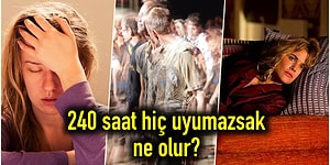 10 Gün Boyunca Hiç Uyumazsanız Vücudunuzda Neler Olur?
