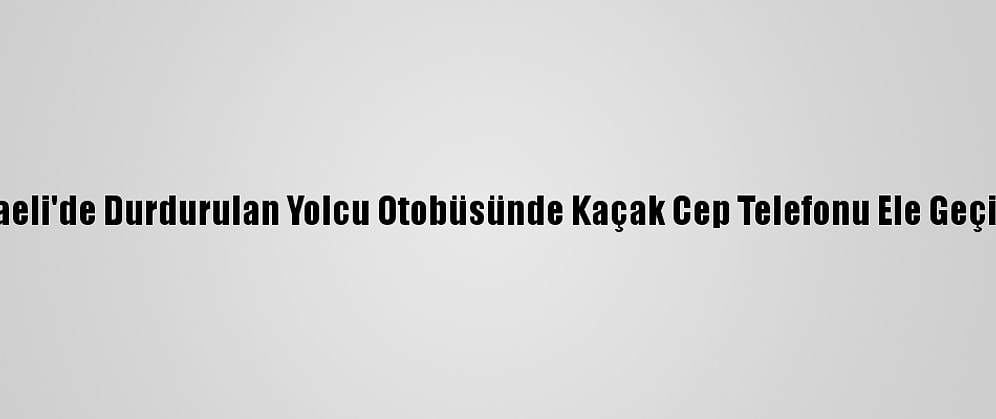 Kocaeli'de Durdurulan Yolcu Otobüsünde Kaçak Cep Telefonu Ele Geçirildi