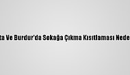 Antalya, Muğla, Isparta Ve Burdur'da Sokağa Çıkma Kısıtlaması Nedeniyle Sessizlik Hakim
