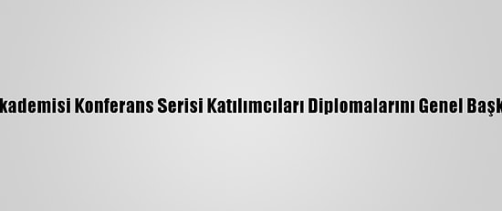 İyi Parti Diplomasi Akademisi Konferans Serisi Katılımcıları Diplomalarını Genel Başkan Akşener'den Aldı