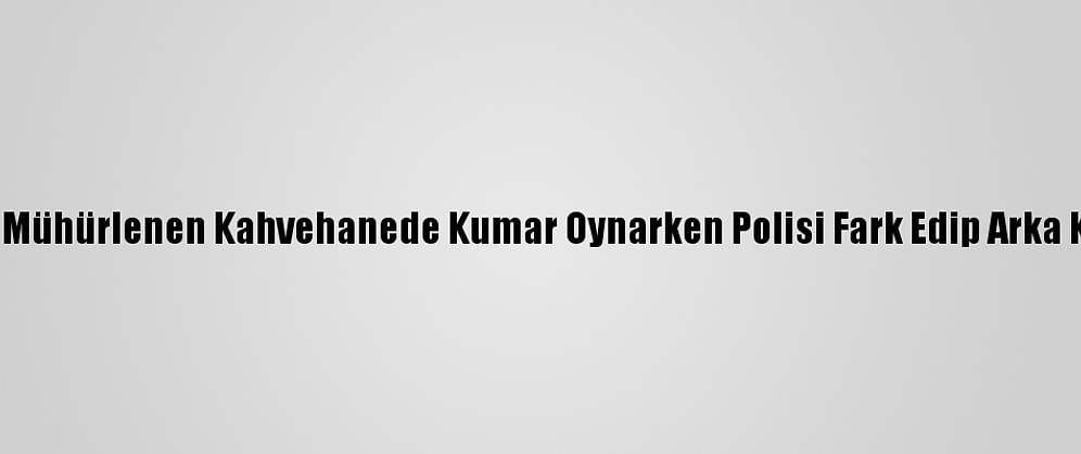 Bursa'da İki Kez Mühürlenen Kahvehanede Kumar Oynarken Polisi Fark Edip Arka Kapıdan Kaçtılar