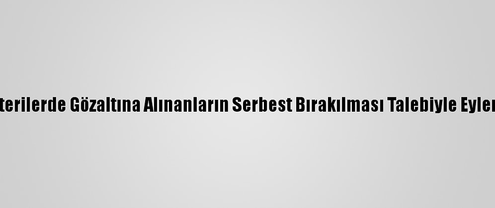 Tunus'ta Gösterilerde Gözaltına Alınanların Serbest Bırakılması Talebiyle Eylem Düzenlendi