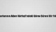 Tsk Deniz Unsurlarının Aden Körfezi'ndeki Görev Süresi Bir Yıl Daha Uzatıldı