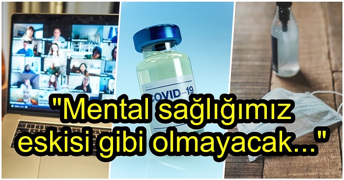 Bit Artık! Koronavirüs Salgını Bitse Bile Günlük Hayatımızda Asla Eski Haline Dönemeyecek 13 Şey