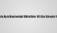 Şanlıurfa'da Açık Alanlardaki Etkinlikler 30 Gün Süreyle Yasaklandı