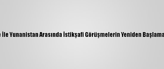 İngiltere, Türkiye İle Yunanistan Arasında İstikşafi Görüşmelerin Yeniden Başlamasından Memnun